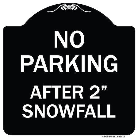 No Parking After 2 Snowfall Heavy-Gauge Aluminum Architectural Sign